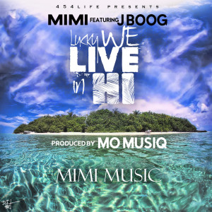 Mimi的專輯Lucky We Live in H.I. (feat. J Boog)