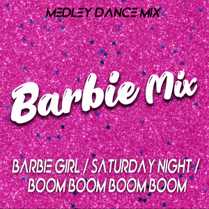 Album Barbie Girl / Saturday Night / Boom boom boom boom (Barbie Mix) oleh Mary Merolla