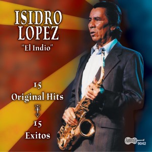 อัลบัม El Indio: 15 Original Hits: 15 Exitos ศิลปิน Isidro Lopez
