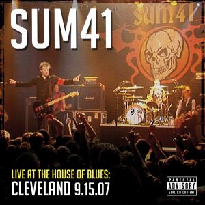 Sum 41的專輯Live At The House Of Blues: Cleveland 9.15.07
