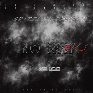 Grizzly”Chowder的專輯NO WAY (Explicit)