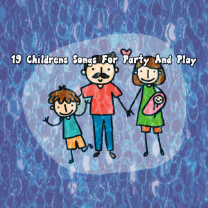 19 Childrens Songs For Party And Play