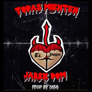 Jarek DOM的专辑Todas Mienten (Explicit)