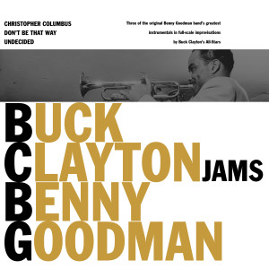 Buck Clayton的專輯Buck Clayton Jams Benny Goodman