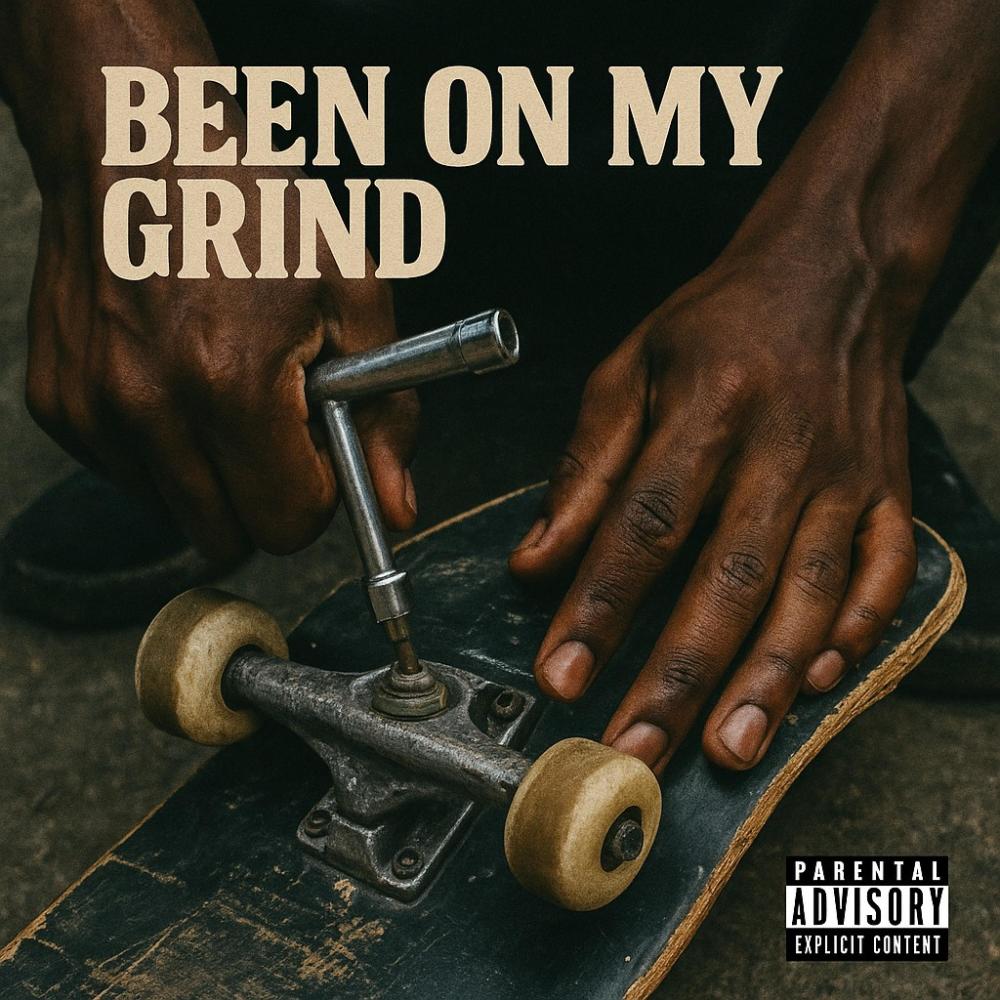 Been On My Grind