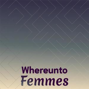 Listen to Whereunto Femmes song with lyrics from Shee Caty