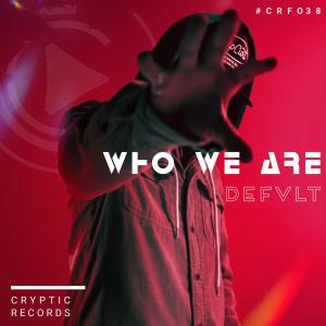 Listen to Who We Are  song with lyrics from DEFVLT