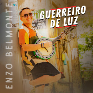 Enzo Belmonte的專輯Guerreiro De Luz
