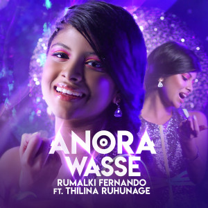 Rumalki Fernando的专辑Anora Wesse (feat. Thilina Ruhunage)
