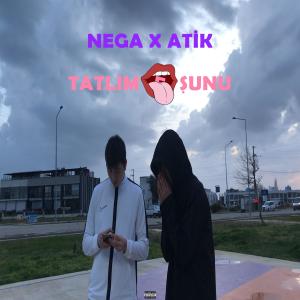 Atik的專輯Tatlım Em Şunu (feat. Negative) [Explicit]
