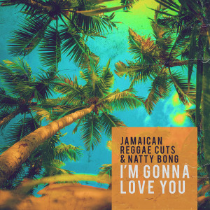 Jamaican Reggae Cuts的專輯I'm Gonna Love You
