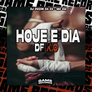 Album Hoje E Dia De K.O (Explicit) from DJ DUZIN DA ZO