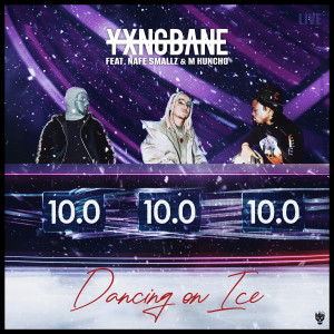 Yxng Bane的專輯Dancing On Ice (feat. Nafe Smallz & M Huncho)