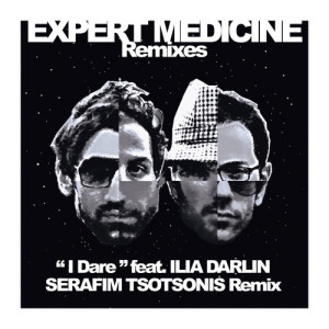 Expert Medicine的專輯I Dare (Serafim Tsotsonis Remix)