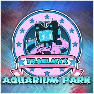 收聽TRAELMYX的Aquarium Park歌詞歌曲