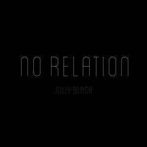 อัลบัม No Relation (Explicit) ศิลปิน Jully Black
