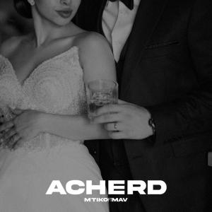 ดาวน์โหลดและฟังเพลง Acherd (feat. Mav) พร้อมเนื้อเพลงจาก M'Tiko