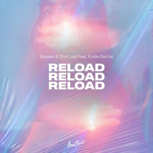 อัลบัม Reload ศิลปิน Braaten & Chrit Leaf