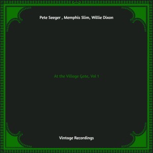 Pete Seeger ‎的专辑At the Village Gate, Vol. 1 (Hq remastered)