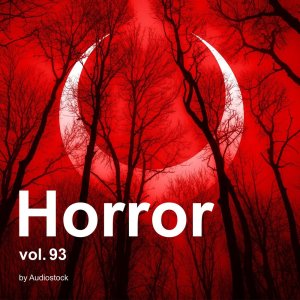 日本羣星的專輯Horror, Vol. 93 -Instrumental BGM- by Audiostock