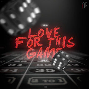 1Hot的專輯Love for This Game (Explicit)