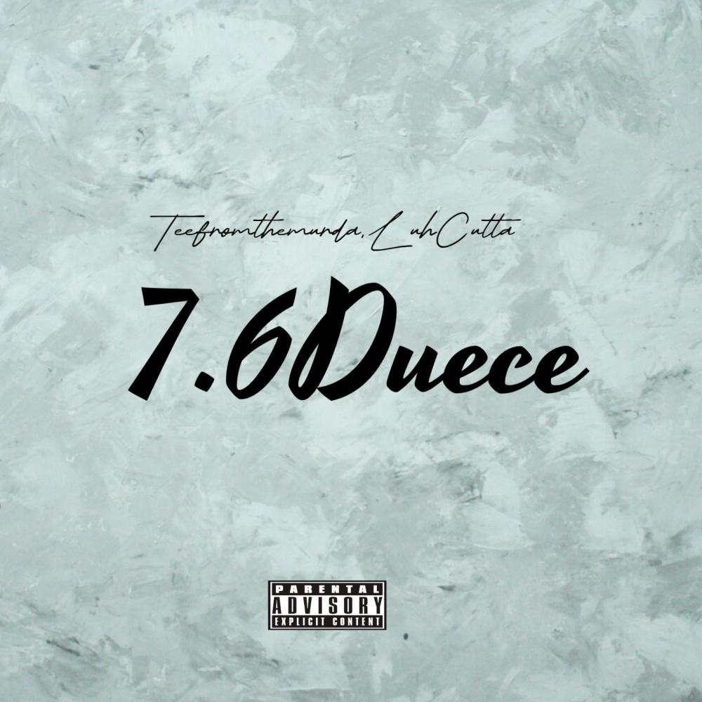 7.6duece (feat. Luhl Cutta) (Explicit)