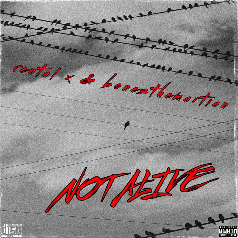 Not Alive (feat. BonesTheMartian)