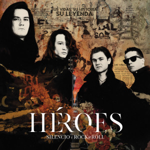 Heroes Del Silencio的專輯Héroes: Silencio y Rock & Roll