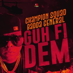 Listen to GUH FI DEM song with lyrics from Champion Squad