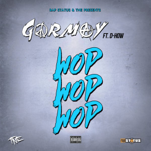 ดาวน์โหลดและฟังเพลง Wop Wop Wop (Explicit) พร้อมเนื้อเพลงจาก Gormay