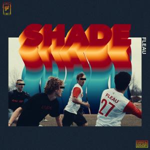 收聽fleau的SHADE (feat. Rob Buck, Emilio's Quartz & P-DIN) (Explicit)歌詞歌曲