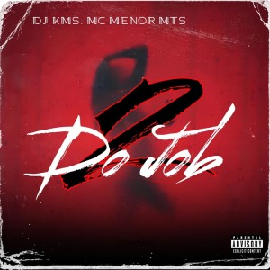 收聽DJ KMS的2 Do Job (Explicit)歌詞歌曲
