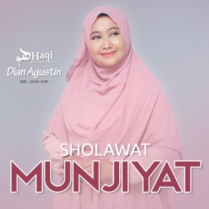 Dengarkan Sholawat Munjiyat lagu dari Dian Agustin dengan lirik