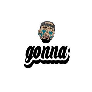 收聽Roman Sotam的Gonna (Explicit)歌詞歌曲