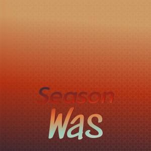 Various Artists的專輯Season Was