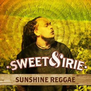 ดาวน์โหลดและฟังเพลง Sunshine Reggae พร้อมเนื้อเพลงจาก Sweet & Irie