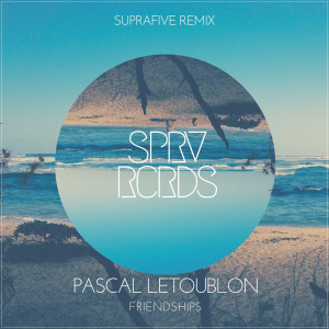 Pascal Letoublon的专辑Friendships (Suprafive Remix)