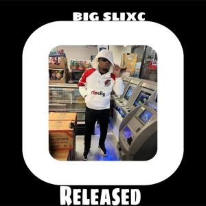 Big Slixc的專輯Released