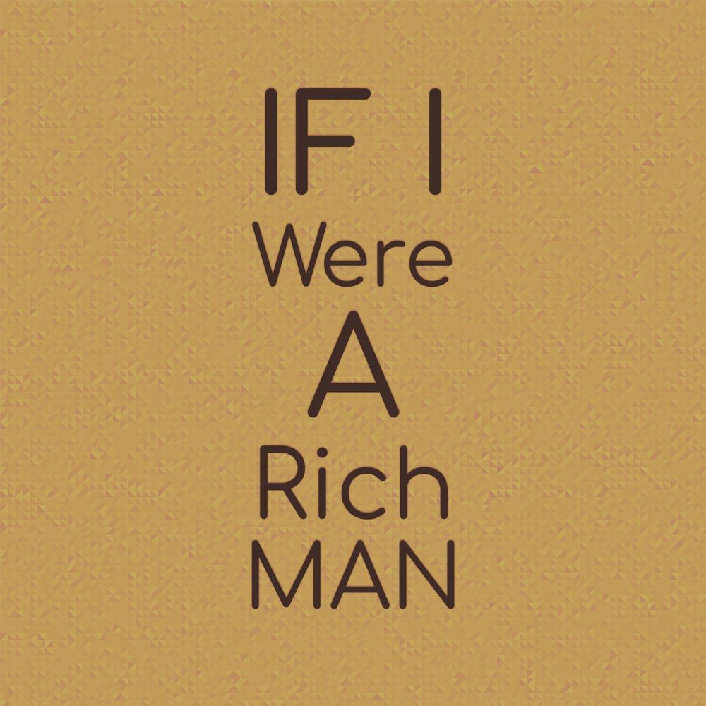 If I Were A Rich Man