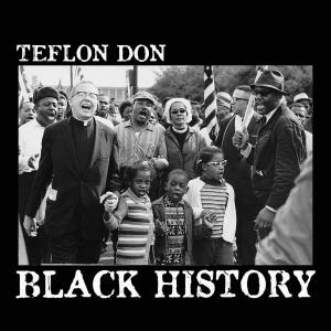 Listen to Black History (Explicit) song with lyrics from Teflon Don