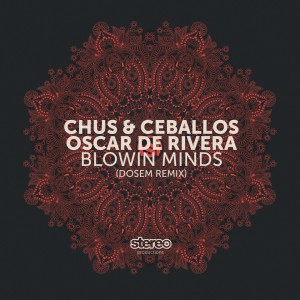 收听Chus & Ceballos的Blowin Minds (Ben Seagren & Alex Sibley Remix)歌词歌曲