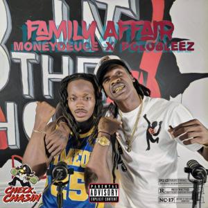 ดาวน์โหลดและฟังเพลง Family Affair (feat. Money Deuce) (Explicit) พร้อมเนื้อเพลงจาก Polo Bleez