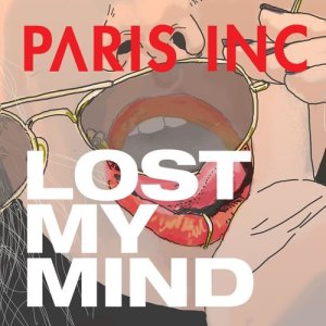 Paris Inc的專輯Lost My Mind