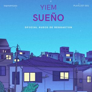 ดาวน์โหลดและฟังเพลง Sueño พร้อมเนื้อเพลงจาก Yiem