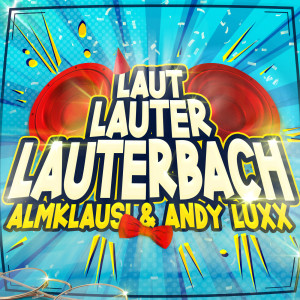 Andy Luxx的專輯Laut, Lauter, Lauterbach