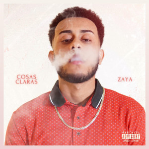 Listen to Cosas Claras (Explicit) song with lyrics from Zaya