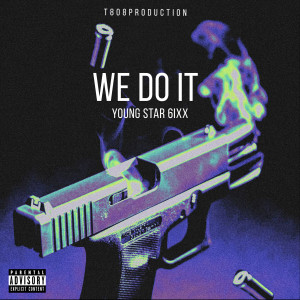 Listen to We Do It (Explicit) song with lyrics from T808Production