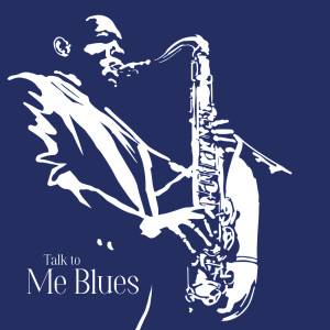 Talk to Me Blues (Slow Days with Blues Music, Cool Jazzy Vibes) dari Jazz Instrumental Music Academy