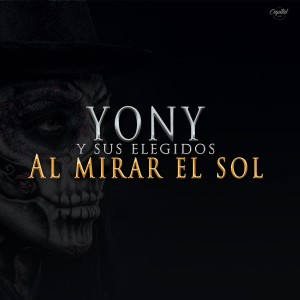 ดาวน์โหลดและฟังเพลง Al Mirar el Sol พร้อมเนื้อเพลงจาก YONY Y SUS ELEGIDOS