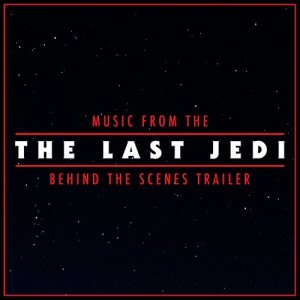 收聽L'Orchestra Cinematique的Music from The "Star Wars: The Last Jedi" Behind the Scenes Trailer歌詞歌曲